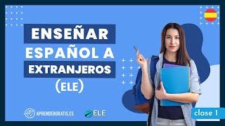 CURSO para ENSEÑAR ESPAÑOL A EXTRANJEROS ¿Cómo ser profesor de ELE? | Aprender Gratis