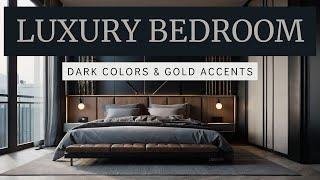 Luxurious Bedroom Interior Design: Dark Colors & Gold Accents