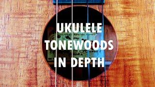 Ukulele Tonewoods in-depth - Finding the right uke for you!