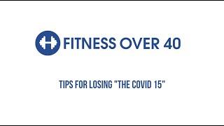 Fitness Over 40 by Blue Cross Blue Shield of Michigan | Episode 2: Tips for Losing the COVID 15