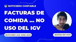 Facturas de Comida Pérdida del IGV  | #NoticieroLive 086-2023