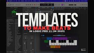 Why & How To Use Templates To Make Beats In Logic Pro in 2025