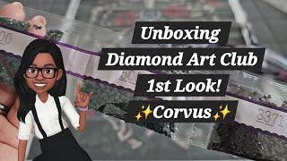 Unboxing Diamond Art Club 1st Look ️Corvus️