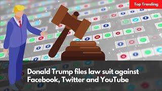 Trump files law suit against Facebook, Twitter and YouTube | TrendPiler.com