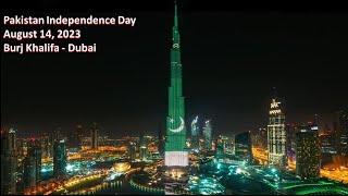 Burj Khalifa – 14 August 2023 - Pakistan 76 Independence Day Celebration