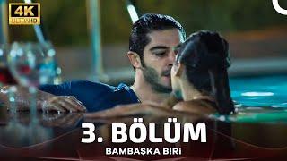 Bambaşka Biri 3. Bölüm (4K)