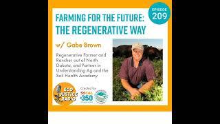 Regenerating the Future: Gabe Brown's Soil Health Revolution