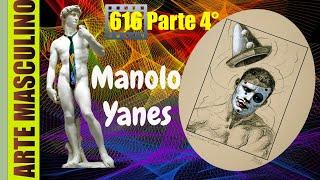 N° 616 Manolo Yanes (Parte 4°)