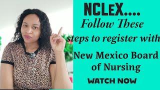 Follow These Steps to Register with New Mexico Board of Nursing