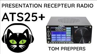 Présentation du Récepteur Radio à ondes courtes ATS25+