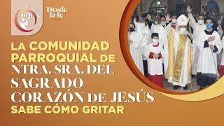 La comunidad parroquial de Ntra. Sra. del Sagrado Corazón de Jesús sabe cómo gritar