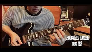 【Morning Guitar】Day418.毎朝３分のギター練習 -3 minutes guitar practice-