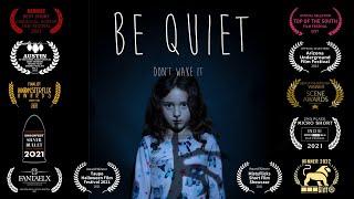 BE QUIET - Award-Winning Short Horror Film