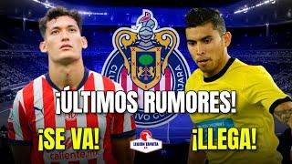 Chiquete SE VA | Sigue la negociación por Orbelín | Rumores Chivas