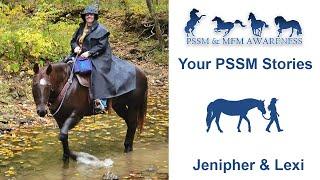 Your PSSM Stories- Jenipher & Lexi