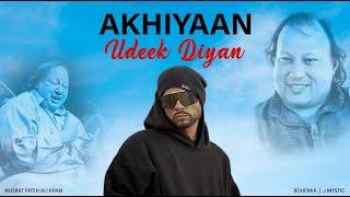 AKHIYAN UDEEK DIYAN ( NUSRAT FATEH ALI KHAN X BOHEMIA ) PROD. BY J MYSTIC | MUSIC VIDEO