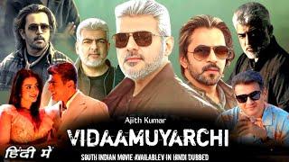 Vidaamuyarchi Full Movie Hindi Dubbed 2025 | Ajith Kumar, Trisha Krishnan,Arjun Sarja, review & fact