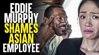 Racist EDDIE MURPHY Treats Asian Employee Like a Dog! | Sameer Bhavnani