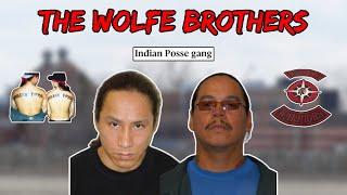 The Wolfe Brothers: Canada's LARGEST Street Gang (Indian Posse)