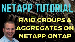 RAID Groups and Aggregates on NetApp ONTAP