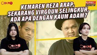 KEMAREN REZA ARAP, SEKARANG VIRGOUN SELINGKUH, ADA APA DENGAN KAUM ADAM? | Kupas Berita