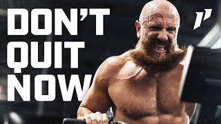 DON'T QUIT NOW | Motivational Speech Compilation