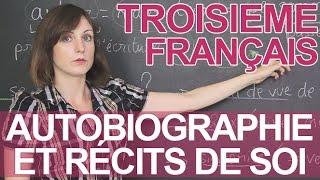 Autobiographie et récits de soi - Français - 3e - Les Bons Profs