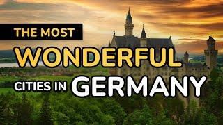 The MOST WONDERFUL cities in Germany. You will be SURPRISED!