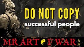 DO NOT COPY The Rich - Sun Tzu Art Of War Philosophy