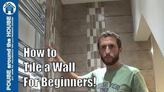 How to tile a bathroom/shower wall, a beginners guide. Tiling made easy for the DIY enthusiast!