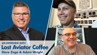 Starting a Business in a Pandemic with Lost Aviator Coffee Co - Adam Wright and Steve Zago