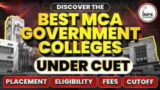 Discover the Best MCA Government Colleges: Placement | Eligibility | Fees | Cutoff | INPS Classes