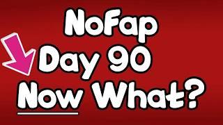 NoFap - What Happens AFTER Day 90?  You saw THIS coming...?