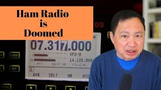 Ham Radio is Doomed