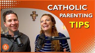 Catholic Parenting || 6 Tips For Catholic Parents