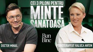 Cei 3 piloni pentru MINTE SĂNĂTOASĂ | Bun Bine | cu psihoterapeutul Raluca Anton