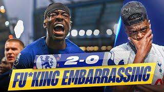 FU*KING EMBARRASSING  AN ABSOLUTE DISGRACE OF A PERFORMANCE  CHELSEA 2-0 TOTTENHAM | EXPRESSIONS