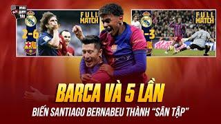 BARCA VÀ 5 LẦN BIẾN SANTIAGO BERNABEU THÀNH “SÂN TẬP”: THẢM HỌA 6 BÀN THUA, CƠN ÁC MỘNG LIONEL MESSI