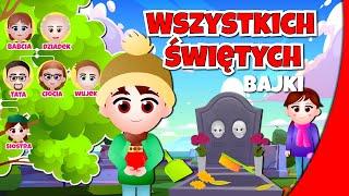 Wszystkich Świętych dla dzieci i Moja Rodzina - Bajki Edukacyjne