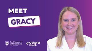 Meet Gracy, a UQ-Ochsner medical student