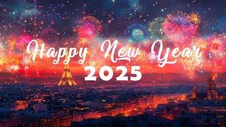 Happy New Year 2025  Best New Year Music 2025  Beautiful New Year's Fireworks