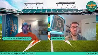 Dolphins vs. Patriots | The Final Yard Postgame