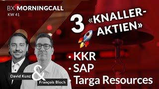 KKR, SAP,  Targa Resources - KNALLLER Aktien im BX Musterportfolio mit François Bloch