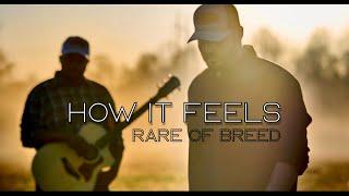 Rare of Breed - HOW IT FEELS