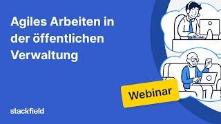 Webinar: Agiles Arbeiten in der öffentlichen Verwaltung