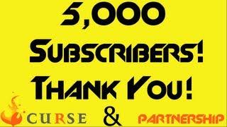 5,000 Subscribers, Curse Partnership, and Thank You!