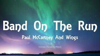 Paul McCartney And Wings - Band On The Run (Lyrics)