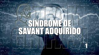 038-ES - SÍNDROME DE SAVANT ADQUIRIDO : INVESTIGATION C284ºP1º - Team Grifasi Live
