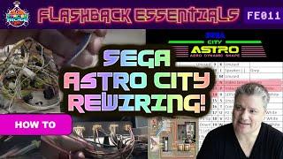 FE011 - Sega Astro City Rewiring!