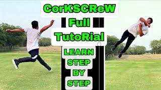 How to learn Corkscrew step by step | full tutorial |